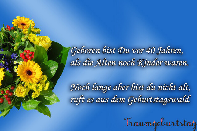 Spruche Und Gluckwunsche Zum 40 Geburtstag